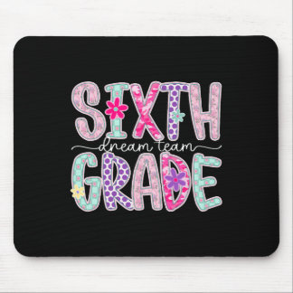 Women Sixth Grade Dream Team Floral Teacher Back T Mousepad