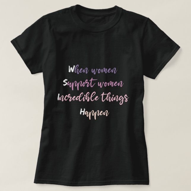 women support women t shirts - Nice women support (Design vorne)