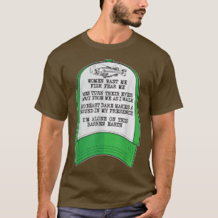 Women want me, Fish fear me Green Hat Meme Funny F T-Shirt