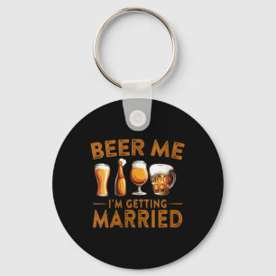 Womens Beer Me Im Get Married Funny Bride Groo Schlüsselanhänger