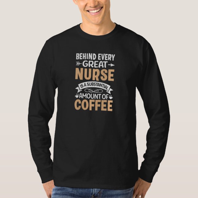 Womens Behind every Great Nurse is an Substantial  T-Shirt (Vorderseite)