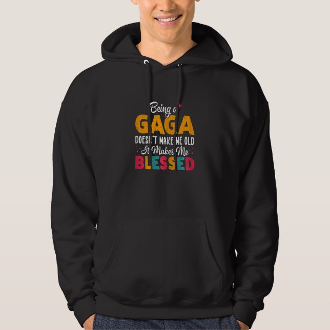 Womens Being A GAGA Doesnu2019t Make Me Old It Mak Hoodie (Vorderseite)
