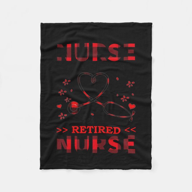 Womens Being Nurse Is A Choice Being A Retired Nur Fleecedecke (Vorderseite)