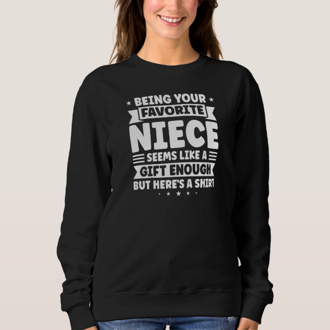 Womens being your favorite niece seems like a  Fam Sweatshirt (Vorderseite)