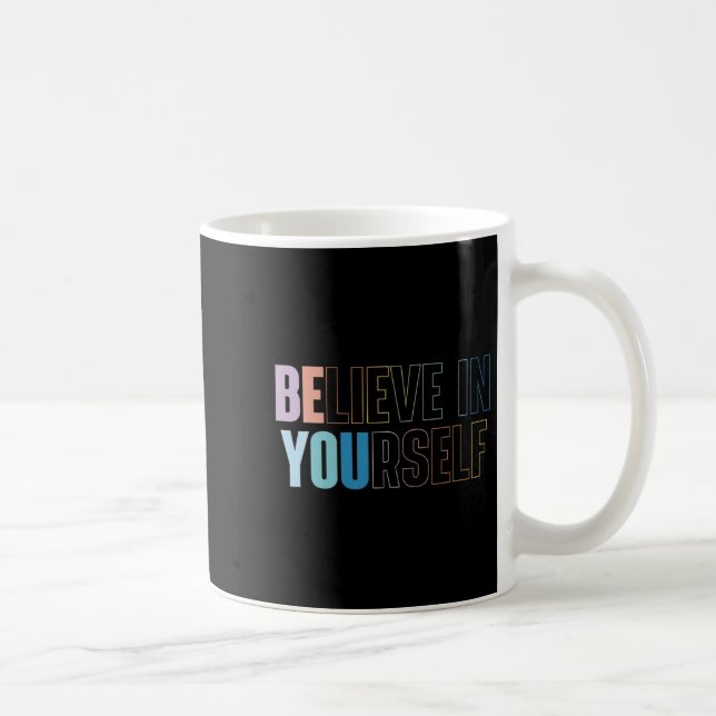 Womens Believe In Yourself Motivational Quote Insr Kaffeetasse (Rechts)