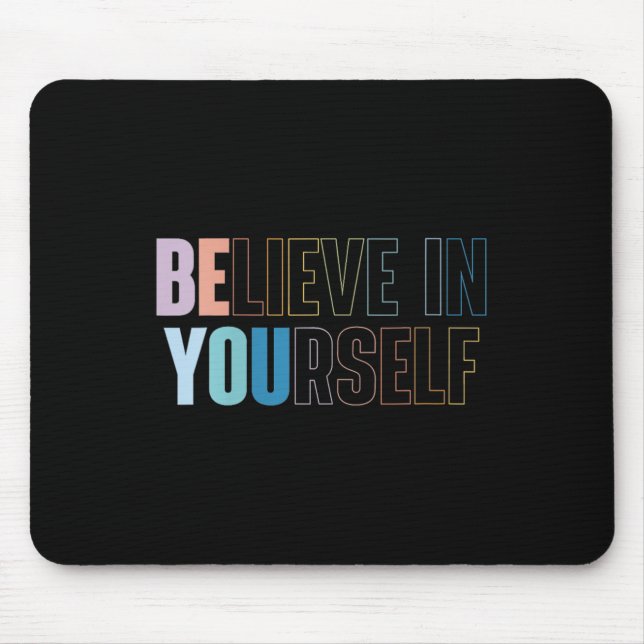 Womens Believe In Yourself Motivational Quote Insr Mousepad (Vorne)