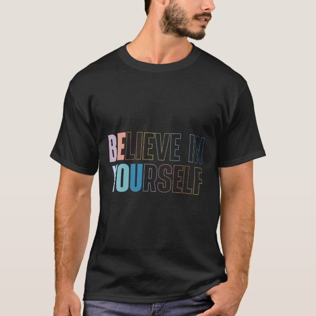 Womens Believe In Yourself Motivational Quote Insr T-Shirt (Vorderseite)
