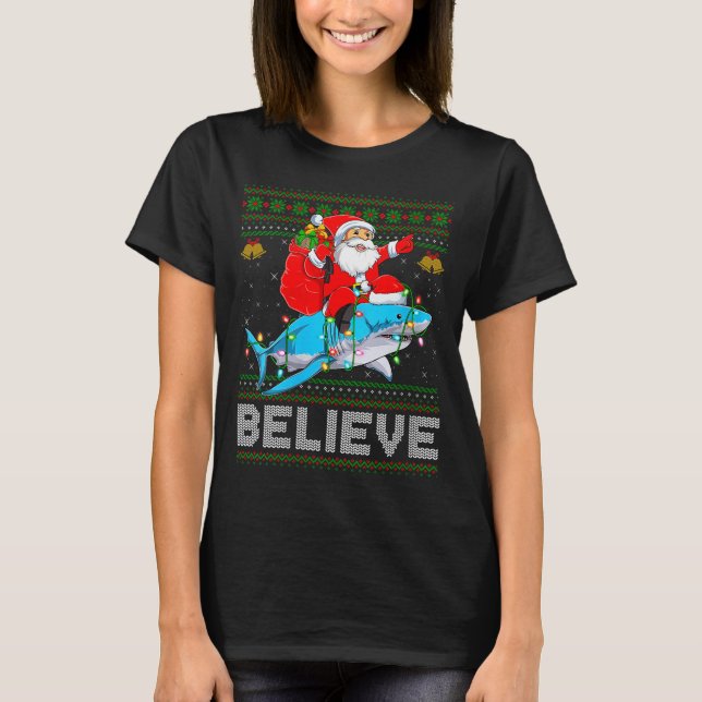 Womens Believe Xmas Funny Santa Riding Shark Ugly  T-Shirt (Vorderseite)