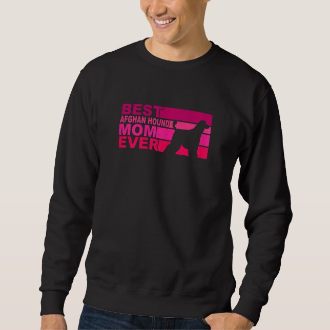 Womens Best Afghan Hound Mom Ever Sweatshirt (Vorderseite)