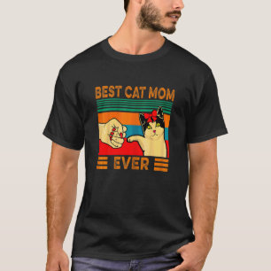 Womens Best Cat Mom Ever Quote Cat Mom Cool Fist B T-Shirt