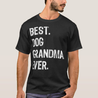Womens Best Dog Grandma Ever Cute Funny T-Shirt