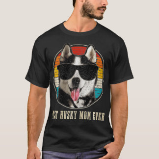 Women's Best Husky Mom Ever Sonnenbrille Lustig Vi T-Shirt