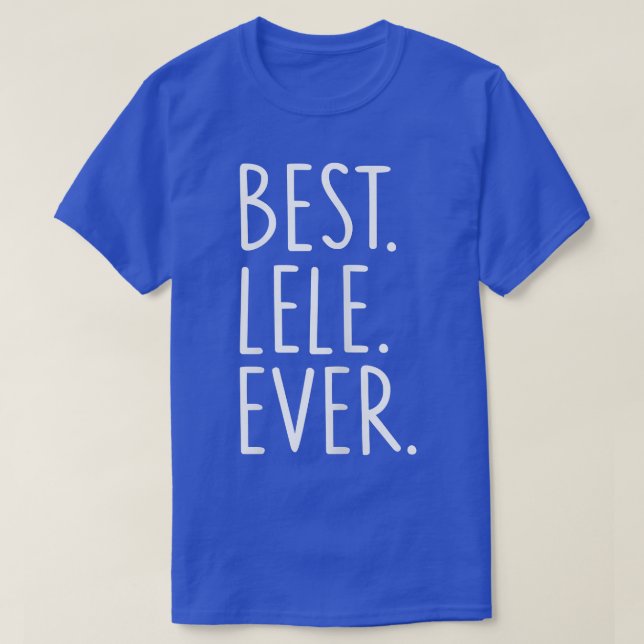 Womens Best Lele Ever  T-Shirt (Design vorne)