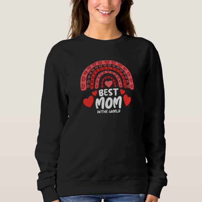 Womens Best Mom In the World Valentines Day Cute B Sweatshirt (Vorderseite)