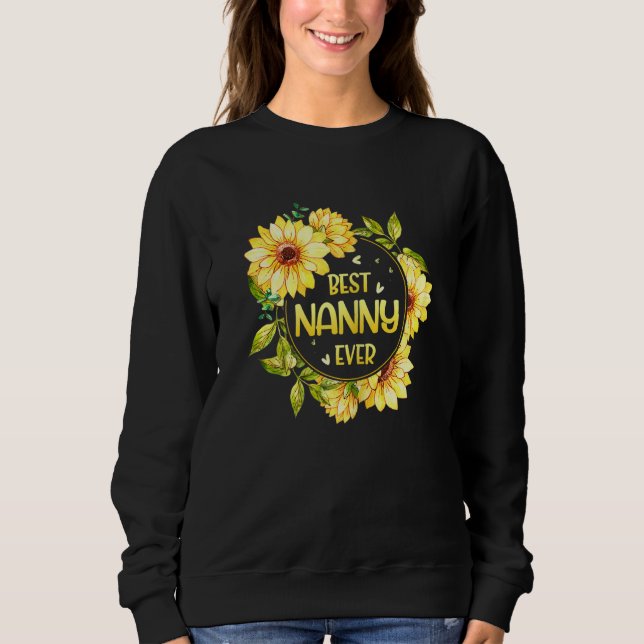 Womens Best Nanny Ever Sunflower Kindermütter Da Sweatshirt (Vorderseite)
