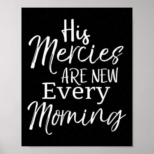 Womens Bible Verse Quote Gift His Mercies Are New  Poster (Vorne)