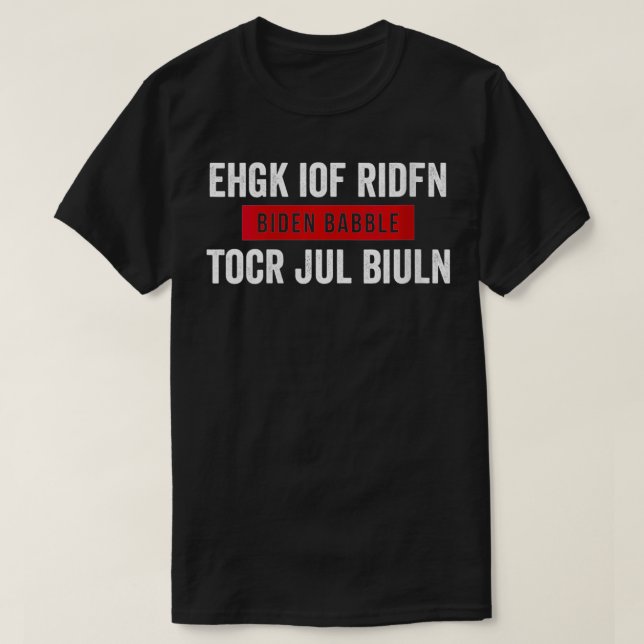 Womens Biden Babble Tshirt Ehgk Iof Ridfn Tocr Jul (Design vorne)