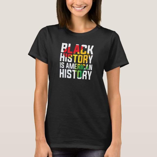 Womens Black History is American History black Ame T-Shirt (Vorderseite)