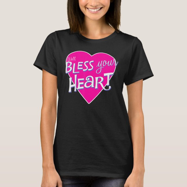 Womens Bless Your Little Heart Southern Saying Fun T-Shirt (Vorderseite)