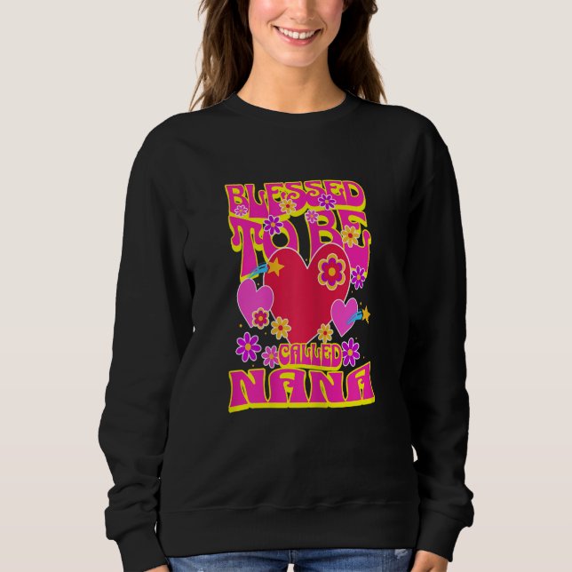 Womens Blessed To Be Called Nana Heart Groovy Flow Sweatshirt (Vorderseite)