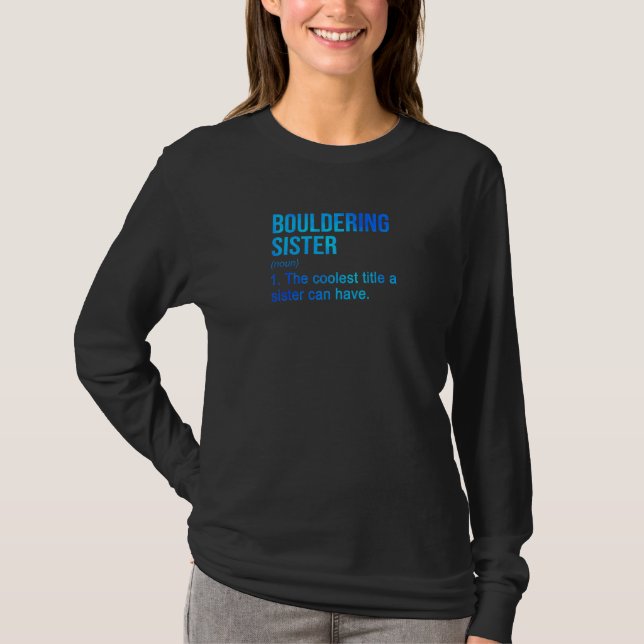 Womens Bouldering Sister Noun Definition Boulder R T-Shirt (Vorderseite)