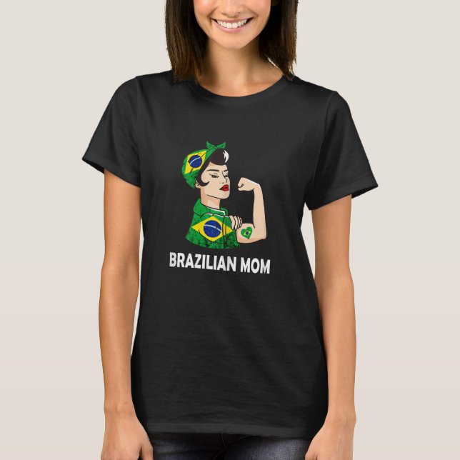 Womens Brazilian Mom Brazil Brazilian Roots Brasil T-Shirt (Vorderseite)