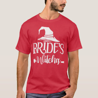 Womens Brides Witches Bridesmaid Bachelorette Part T-Shirt
