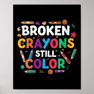 Womens Broken Crayons Still Color Shirt Mental Hea Poster