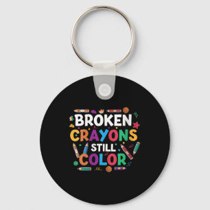 Womens Broken Crayons Still Color Shirt Mental Hea Schlüsselanhänger