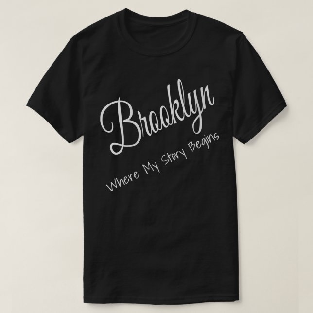 Womens Brooklyn New York, wo meine Geschichte begi T-Shirt (Design vorne)