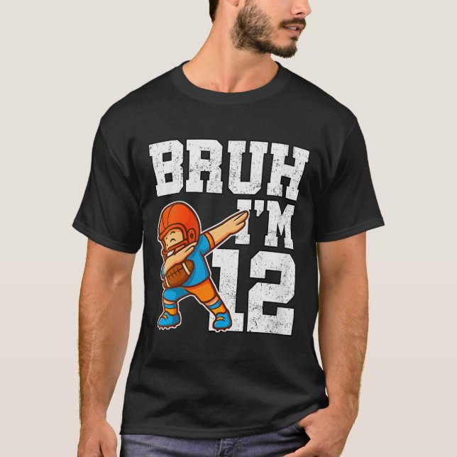 Womens Bruh I'm 12 Funny Dab Se Football Gift For  T-Shirt (Vorderseite)