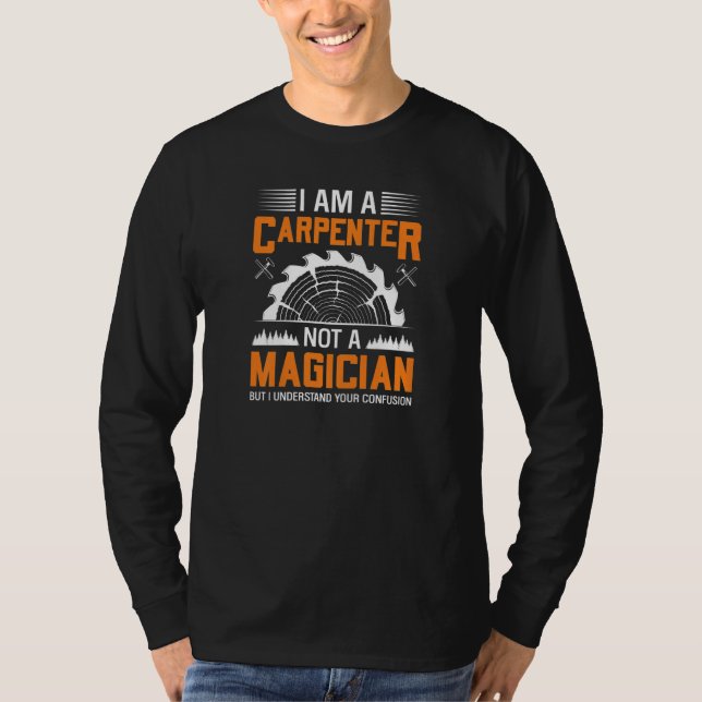 Womens Carpenter I am a Carpenter not a Magician - T-Shirt (Vorderseite)