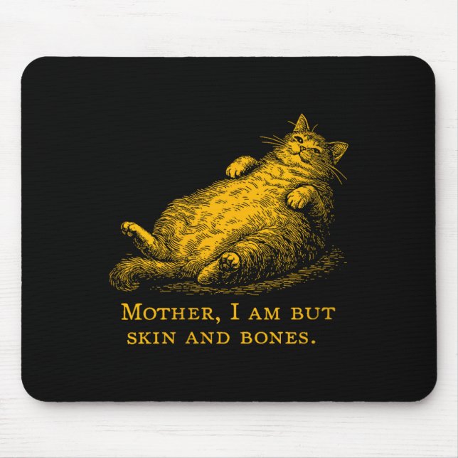 Womens Cat Mother I Am But Skin And Bones Funny Vi Mousepad (Vorne)
