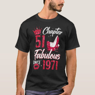 Womens Chapter 51 Fabulous Since 1971 51st Birthda T-Shirt