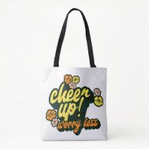 WOMEN'S CHEER UP WORRY LESS TOTE BAG