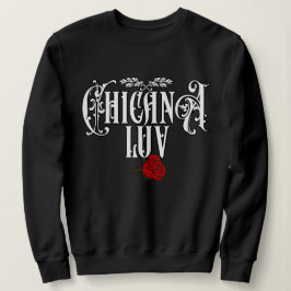 Womens Chicana Liebe Sweatshirt