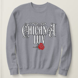 Womens Chicana Liebe Sweatshirt