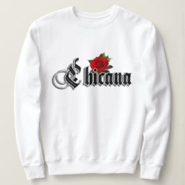Womens Chicana Rote Rose Sweatshirt