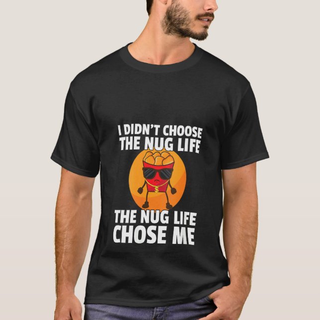 Womens Chicken Nugget Shirt Nug Life Tenders Gangs (Vorderseite)