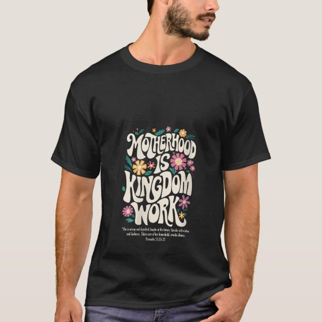 Womens Christian Mom Motherhood is Kingdom Work Mo T-Shirt (Vorderseite)