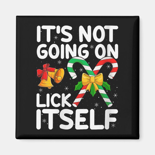 Womens Christmas Candy Cane It's Not Going To Lick Magnet (Vorne)