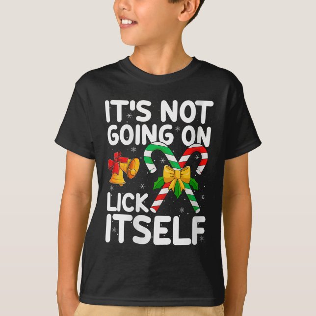 Womens Christmas Candy Cane It's Not Going To Lick T-Shirt (Vorderseite)