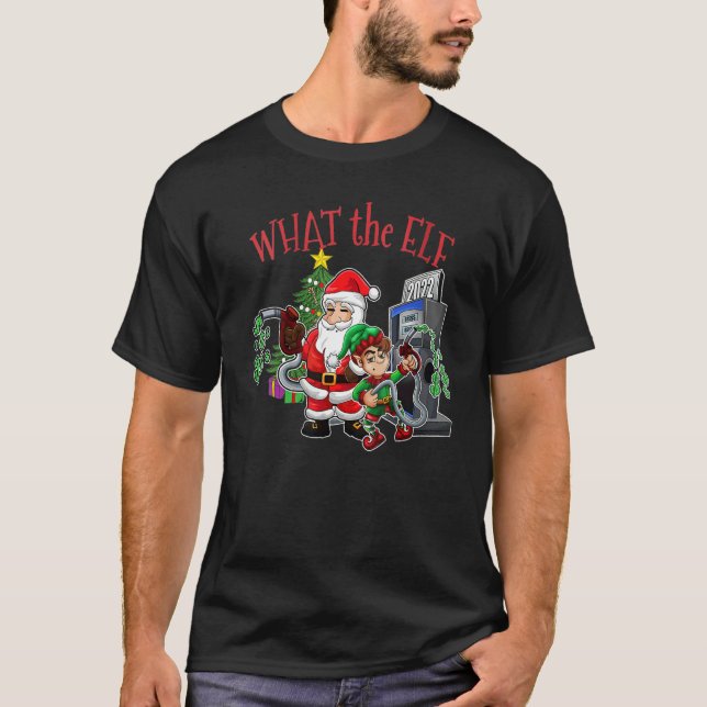 Womens Christmas Expensive Gas  What The Elf Chris T-Shirt (Vorderseite)