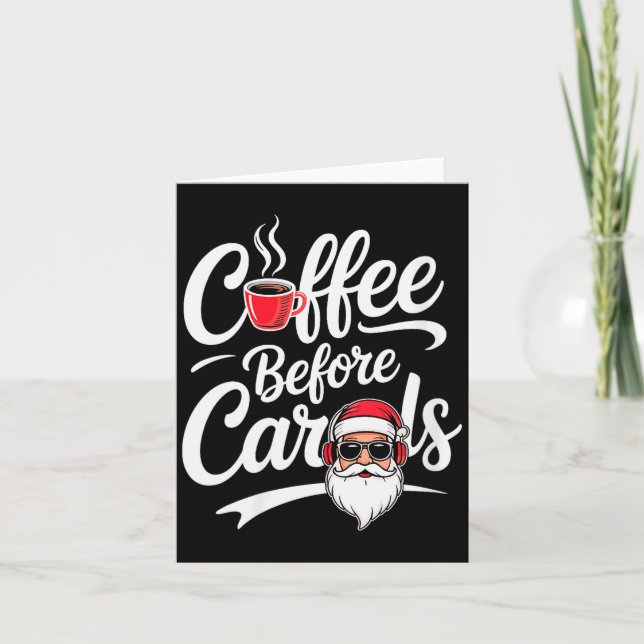 Womens Coffee Before Carols Funny Caffeine Lover C Karte (Vorderseite)
