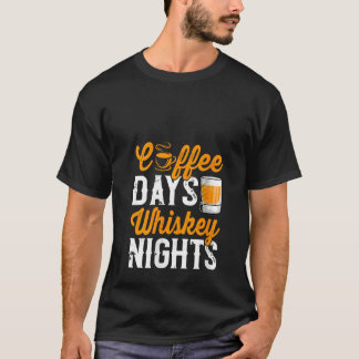 Womens Coffee Days Whiskey Funny Drinking Drinker  T-Shirt