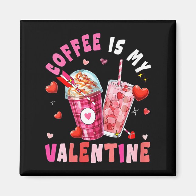Women's Coffee Is My Valentine Hearts Matching Dri Magnet (Vorne)