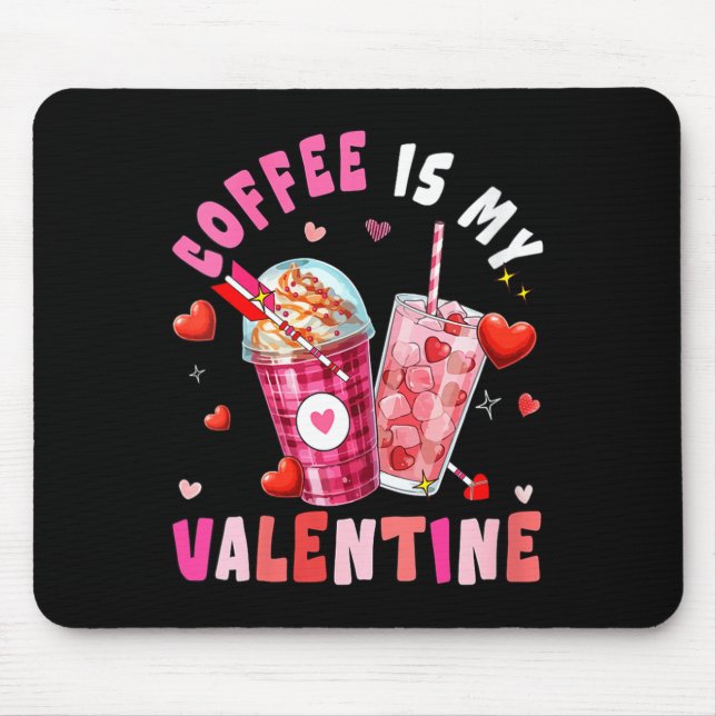 Women's Coffee Is My Valentine Hearts Matching Dri Mousepad (Vorne)