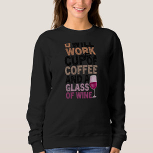 Womens Coffee Wine Zitat Barista Cool Coffee Wein Sweatshirt