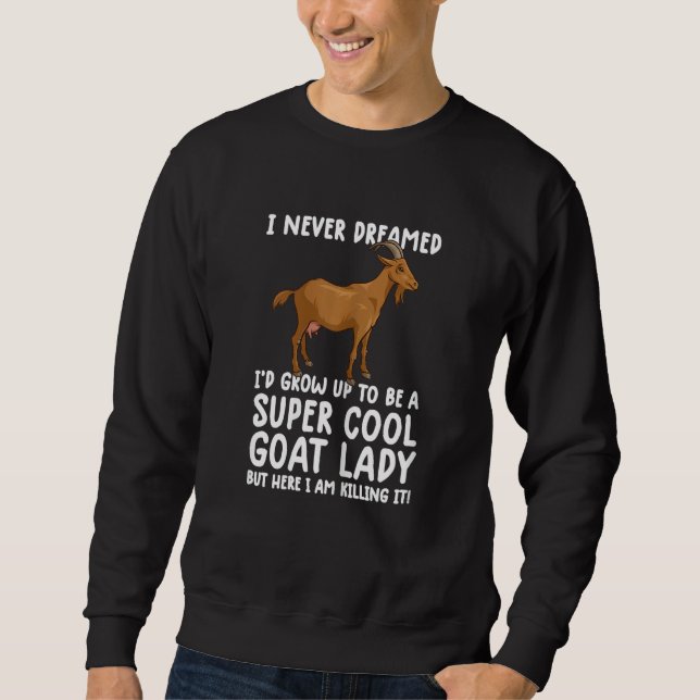 Womens Cool Goats For Women Girls  goa farmer farm Sweatshirt (Vorderseite)