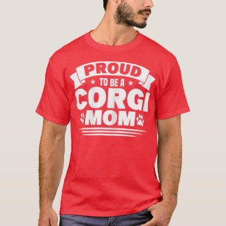 Womens Corgi ist stolz darauf, ein Corgi Mama Dog  T-Shirt